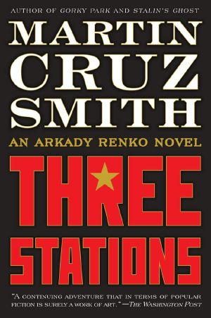 [Arkady Renko 07] • Three Stations